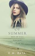 Boys of Summer: Men of Fall by K.M. Raya