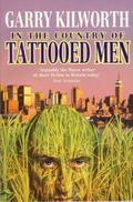 In the Country of Tattooed Men by Garry Kilworth