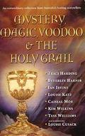Mystery, Magic, Voodoo & the Holy Grail by Tess Williams