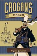 Crogan's March (Crogan Adventures #2) by Chris Schweizer