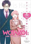 Wotakoi: Love is Hard for Otaku, Vol. 6 by Fujita