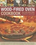 Wood-Fired Oven Cookbook: 70 Recipes for Incredible Stone-Baked Pizzas and Breads, Roasts, Cakes and Desserts, All Specially Devised for the Outdoor Oven and Illustrated in Over 400 Photographs by David Jones