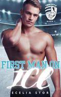 First Man On Ice : An MM enemies to lovers hockey romance (Twin City U #1) by Cecelia Storm