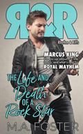 The Life & Death of a Rock Star by M.A. Foster