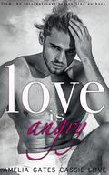 Love is Angry: A sports romance by Amelia Gates