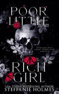Poor Little Rich Girl: a dark romance by Steffanie Holmes