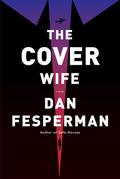 The Cover Wife (Claire Saylor #1) by Dan Fesperman