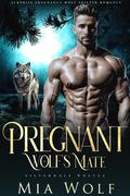 Pregnant Wolf’s Mate (Silverdale Wolves #8) by Mia Wolf