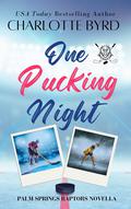 One Pucking Night (Palm Springs Raptors #0.5) by Charlotte Byrd