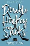Double Hockey Sticks (Love & Hockey #1) by Nixie Finn