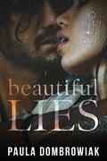 Beautiful Lies by Paula Dombrowiak