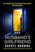 My Husband's Girlfriend by Sheryl Browne