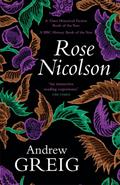 Rose Nicolson: Memoir of William Fowler of Edinburgh: student, trader, makar, conduit, would-be Lover in early days of our Reform by Andrew Greig