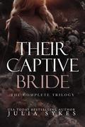 Their Captive Bride: The Complete Trilogy (Their Captive Bride #1) by Julia Sykes