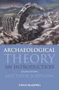 Archaeological Theory: An Introduction by Matthew Johnson