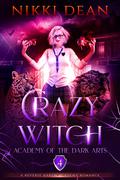 Crazy Witch (Academy of the Dark Arts #4) by Nikki Dean