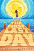 The First Last Day by Dorian Cirrone