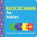 Blockchain for Babies (Baby University #1) by Chris Ferrie