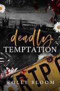 Deadly Temptation by Holly Bloom