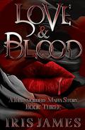 Love & Blood (Kuramordere Mafia #3) by Iris James