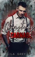 Christmas Carnage by Lila Grey