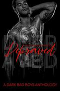 Depraved: A Dark Bad Boys Anthology by Beth Hendrix
