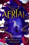 Aerial (Flying High Duet #1) by Manuela Rouget