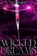 Wicked Dreams: Fairytales With A Twist (Fairytales with a Twist #5) by Iris James