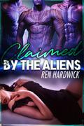 Claimed by the Aliens (Viraxian Mates #0.5) by Ren Hardwick