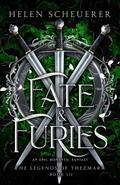 Fate & Furies: An epic romantic fantasy by Helen Scheuerer