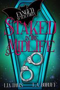 Staked in the Midlife by Lia Davis, L.A. Boruff