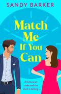 Match Me If You Can (Ever After Agency #1) by Sandy Barker