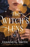 The Witch’s Lens by Luanne G. Smith