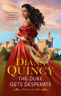 The Duke Gets Desperate (Sirens in Silk #1) by Diana Quincy