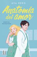 Anatomía del amor (Whitestone Hospital #1) by Ava Reed