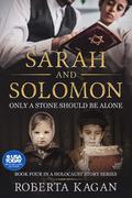 Sarah and Solomon: Only A Stone Should Be Alone by Roberta Kagan
