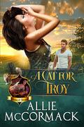 A Cat for Troy (Wishes & Dreams #3) by Allie McCormack