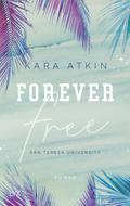 Forever Free - San Teresa University (Forever #1) by Kara Atkin