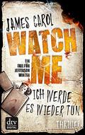 Watch Me (Jefferson Winter #2) by James Carol