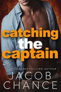 Catching the Captain (Charleston Coyotes Hockey #2) by Jacob Chance