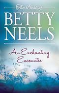 An Enchanting Encounter: Not Once But Twice/An Old-Fashioned Girl/Off With The Old Love by Betty Neels