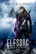 Elfsong (The Chronicles of Parthalan #5) by Jennifer Allis Provost