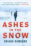 Ashes in the Snow by Oriana Ramunno