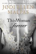 This Woman Forever (This Man - The Story from Jesse #3) by Jodi Ellen Malpas