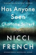 Has Anyone Seen Charlotte Salter? by Nicci French