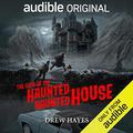 The Case of the Haunted Haunted House by Drew Hayes, Scott Aiello