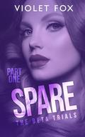 Spare: The Beta Trials by Violet Fox