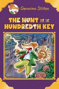 The Hunt for the 100th Key by Geronimo Stilton