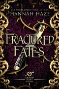Fractured Fates by Hannah Haze