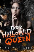 Their Hallowed Queen: Part Two by Carly Claire